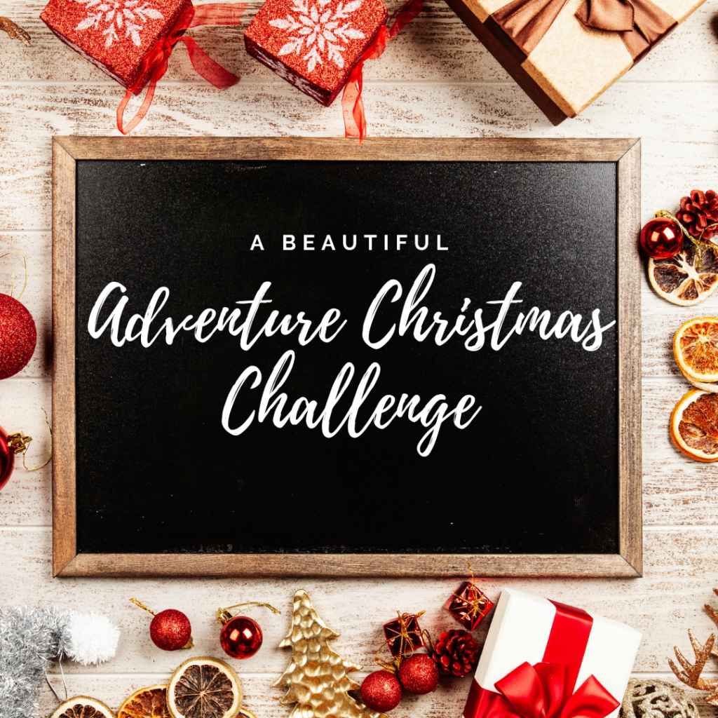 a sign that says "A Beautiful Adventure Christmas Challenge" surrounded by presents and ornaments.
