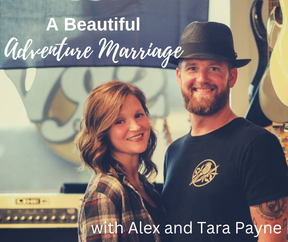 A picture of Tara and Alex Payne standing in a guitar shop. The words A Beautiful Adventure Marriage is written in the top left corner of the picture. The words with Alex and Tara Payne are written in the bottom right corner of the picture.