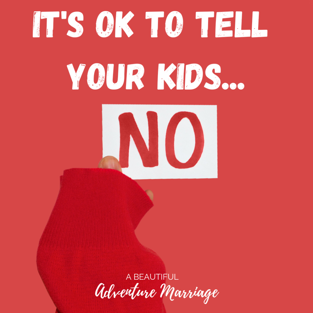 A red background with a hand holding up a sign that says "no". Above the sign is the words, "Its ok to tell your kids..."