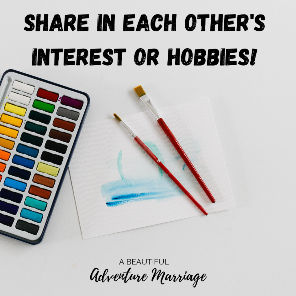 Two paint brushes with a water color paint box is laying on the table with a piece of paper with a painting started on it. On the top of the image is says, " Share in each other's interest or hobbies!"