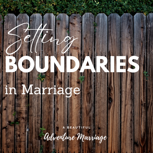 A wooden fence in front of some bushes. "Setting Boundaries in Marriage" is written on the fence in white letters.